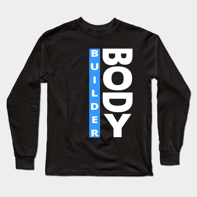 Body Builder Long Sleeve T-Shirt by simple_words_designs